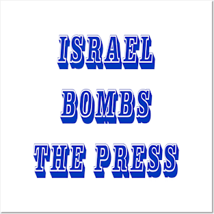 Israel Bombs The Press - Front Posters and Art